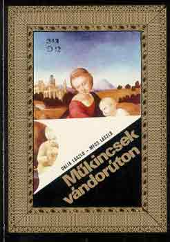 Dalia László-Mécs László - Műkincsek vándorúton