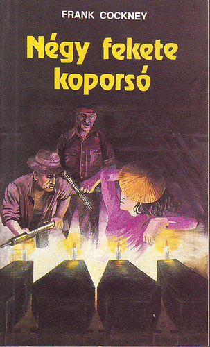 Frank Cockney - N�gy fekete kopors�