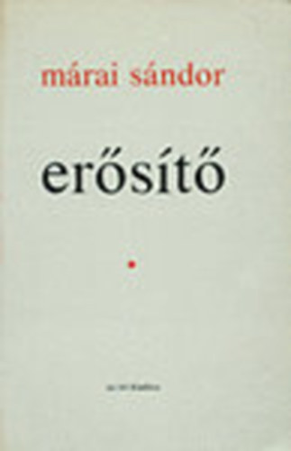 M�rai S�ndor - Er�s�t� (I. kiad�s)