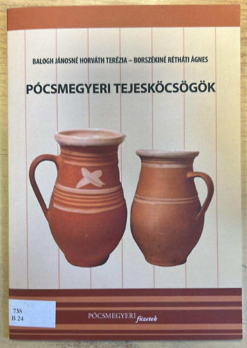 Borszkin Rthti gnes Balogh Jnosn Horvth Terzia - Pcsmegyeri tejeskcsgk