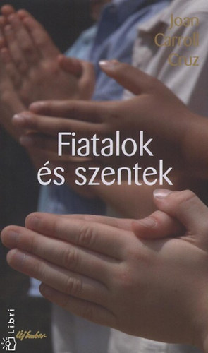 Cruz, Joancaroll - Fiatalok és szentek