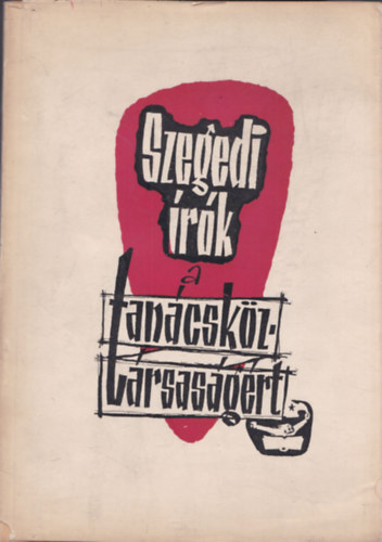 Krajk� Andr�s  (szerk.) - Szegedi �r�k a tan�csk�zt�rsas�g�rt