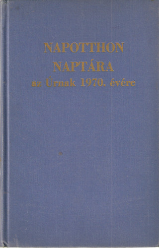 Dr. Zolnay Mtys szerk. - Napotthon naptra az rnak 1970. vre