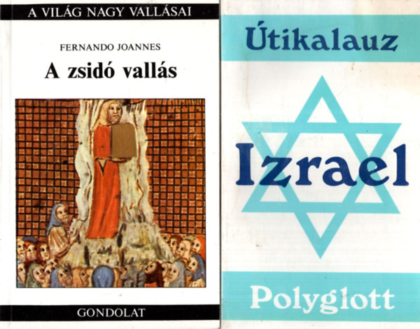 Fernando Joannes - 2 db vallsi knyv ( egytt ) 1. Izrael -tikalauz, 2. A szid valls ( A vilg nagy vallsai )