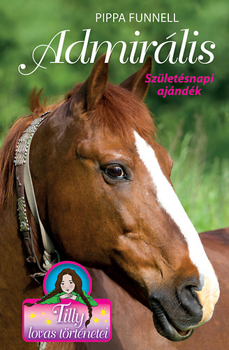 Pippa Funnell - Admir�lis - Sz�let�snapi aj�nd�k