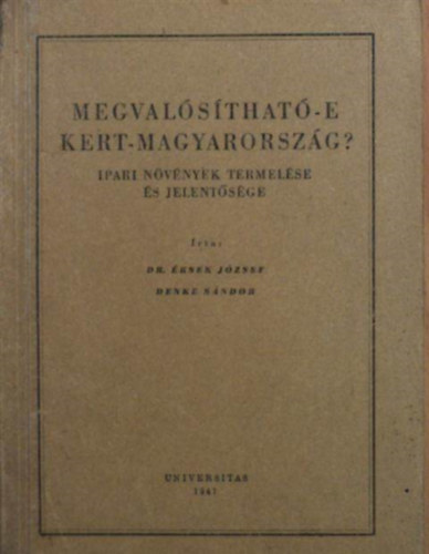 Dr. Denke Sándor Érsek József - Megvalósítható-e Kert-Magyarország?