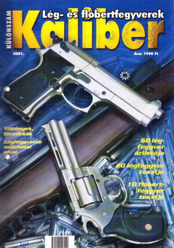 Kalm�r Zolt�n - Kaliber K�l�nsz�m 2001. (L�g- �s fl�bertfegyverek)