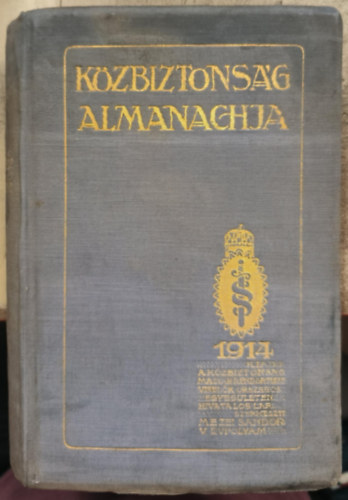 Mezei S�ndor  (szerk.) - K�zbiztons�g almanachja 1914