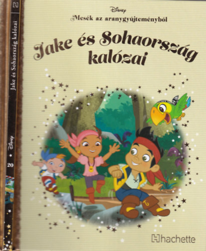 Jake s Sohaorszg kalzai (Mesk az aranygyjtemnybl)