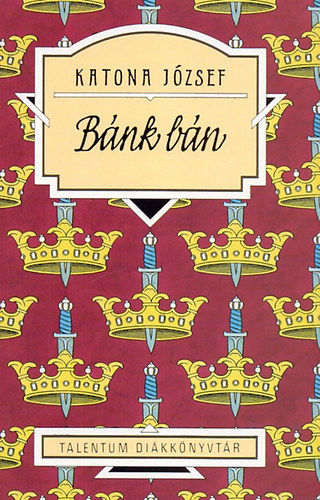 Katona J�zsef - B�nk B�n - Talentum di�kk�nyvt�r