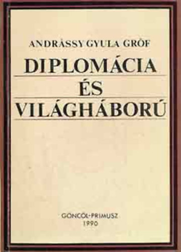 Ifjabb grf Andrssy Gyula - Diplomcia s vilghbor