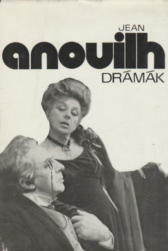 Jean Anouilh - Jean Anouilh drmk