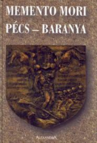 Romvry Ferenc - Memento Mori Pcs-Baranya