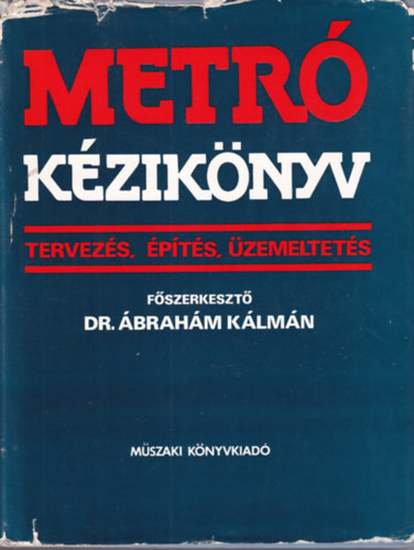 Dr. Ábrahám Kálmán - Metró kézikönyv