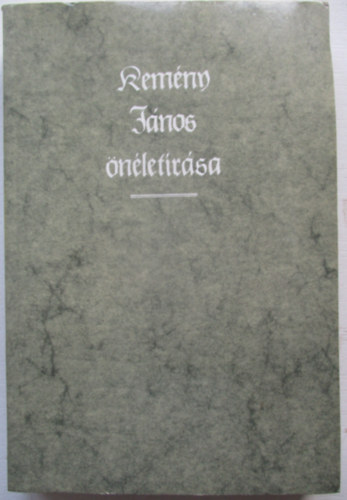 Szpirodalmi Knyvkiad - Kemny Jnos nletrsa 1657-1658