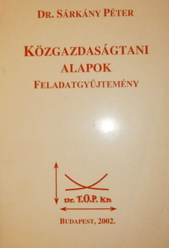 Dr. Srkny Pter - Kzgazdasgtani alapok (feladatgyjtemny)