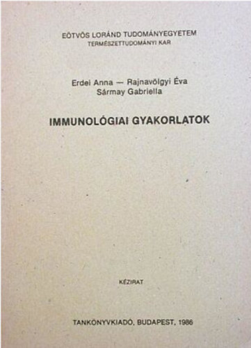 Rajnavlgyi va, Srmay Gabriella Erdei Anna - Immunolgiai gyakorlatok