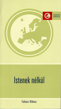 Fokasz Nikosz - Istenek nlkl