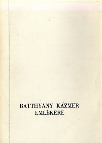 Dr. Füzes Miklós - Batthyány Kázmér emlékére