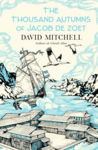 David Mitchell - The Thousand Autumns of Jacob de Zoet