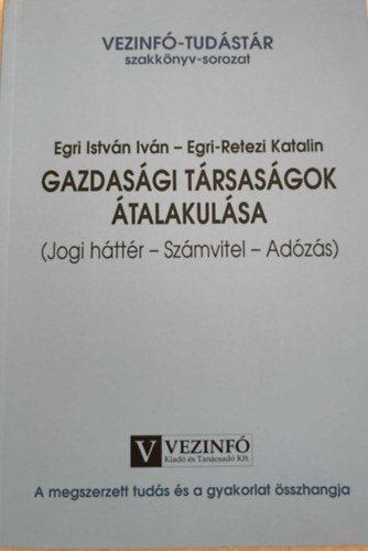 Egri Istvn Ivn Egri-Retezi Katalin - Gazdasgi trsasgok talakulsa - Jogi httr - Szmvitel - Adzs (Vezinf)