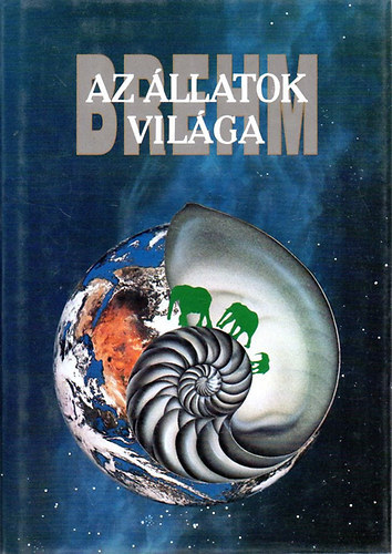 Alfred Brehm - Az llatok vilga - Emlsk I-VII.