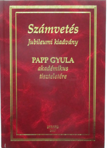 Dr. Varr� Andr�s  (szerk.) - Sz�mvet�s (Jubileumi kiadv�ny) (Papp Gyula �ltal dedik�lt)