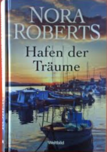 J. D. Robb (Nora Roberts) - Hafen Der Tr�ume