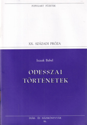 Iszaak Babel - Odesszai történetek (Populart füzetek)