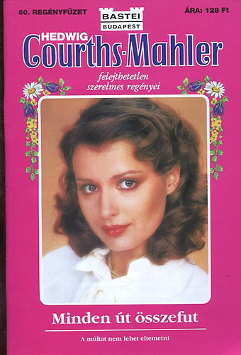 Hedwig Courths-Mahler - Minden �t �sszefut