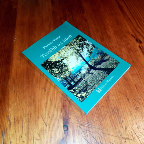 Farkas Viola - Tov�bb az �ton Dedik�lt