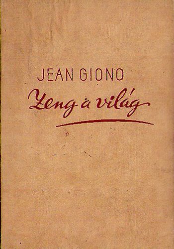 Jean Giono - Zeng a vil�g