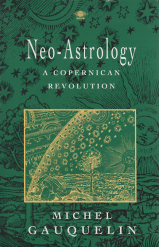 Michel Gauquelin - Neo-Astrology: A Copernican Revolution