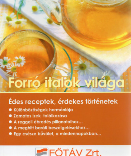 Forr italok vilga - Tea, Kv, kaka - des receptek, rdekes trtnetek