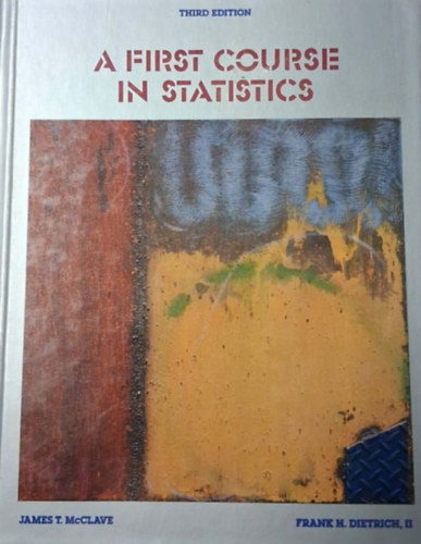 Frank H. Dietrich II James T. McClave - A First Course in Statistics