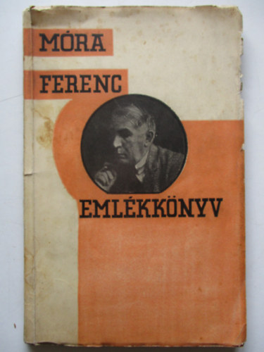 Móra Ferenc emlékkönyv az író 30 éves jubileumára