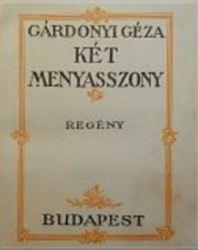 G�rdonyi G�za - K�t menyasszony