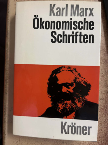 Karl Marx - Ökonomische Schriften