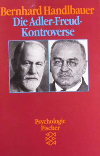 Bernhard Handlbauer - Die Adler-Freud-Kontroverse