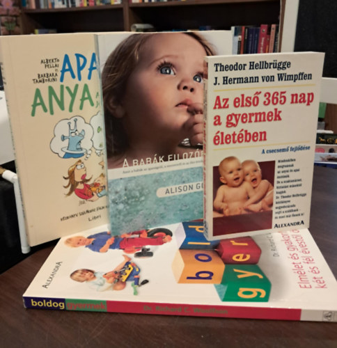 Alison Gopnik, Alberto Pellai Barbara Tamborini, Dr. Richard C. Woolfson Theodor Hellbrügge - 4 db-os gyermekneveléssel kapcsolatos KÖNYVMENTŐ AJÁNLAT: Az első 365 nap a gyermek életében, A babák filozófiája, Apa a marsról, Anya a Vénuszról jött, Boldog gyermek