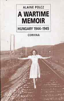 Alaine Polcz - A wartime memoir