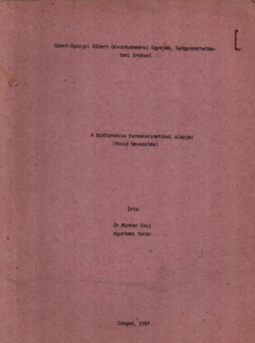 Dr. Minker Emil - A biofarmácia farmakokinetikai alapjai.