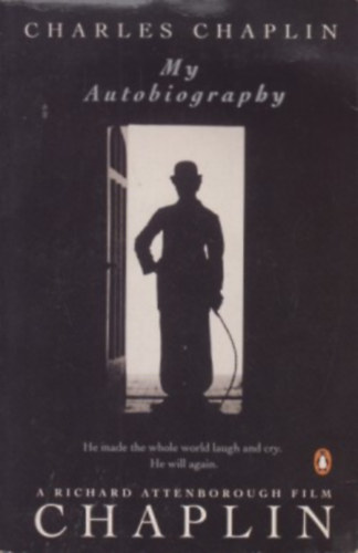 Charles Chaplin - My Autobiography
