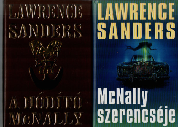 Lawrence Sanders - 2 db Lawrence Sanders egytt: A hdt McNally, McNally szerencsje.