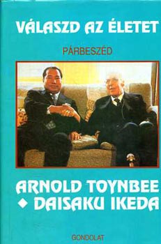 A.-Daisaku Ikeda Toynbee - V�laszd az �letet (p�rbesz�d)