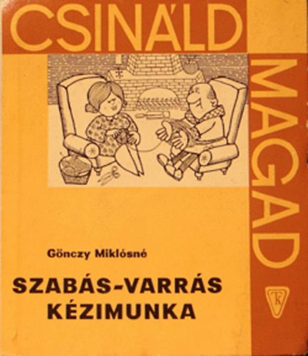 Gönczy Miklosné - Szabás-varrás kézimunka