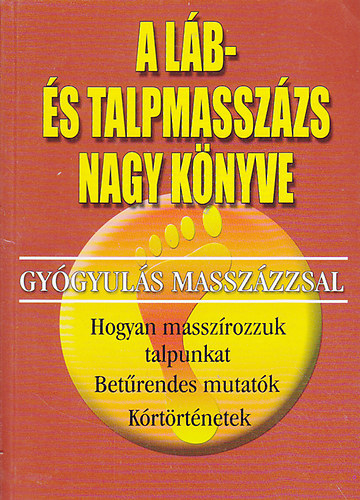 A l�b- �s talpmassz�zs nagy k�nyve (Gy�gyul�s massz�zzsal)