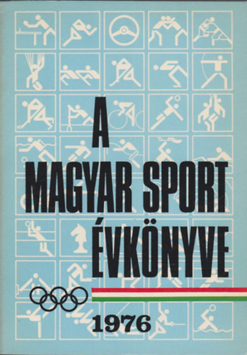 Sass Tibor  (szerk.) - A magyar sport �vk�nyve 1976