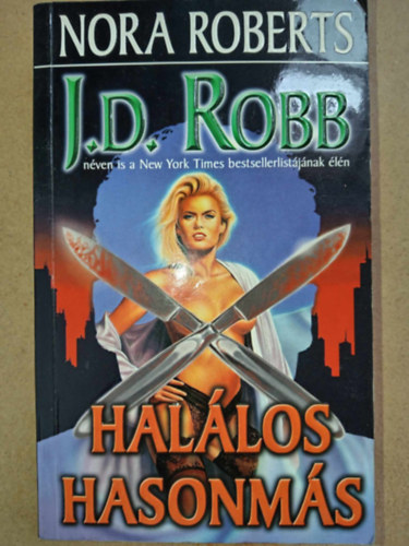 Kiss Tams  (ford.) J. D. Robb (Nora Roberts) - Hallos hasonms (Imitation in Death) - Hallos-sorozat 17. ktet