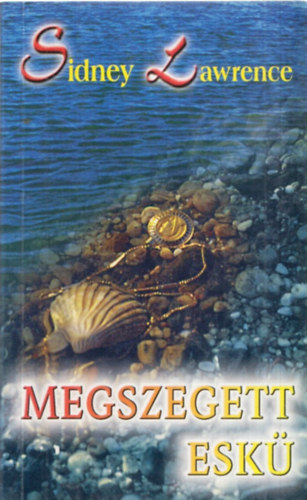 Sindey Lawrence - Megszegett esk�